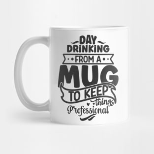 Day drinking from a mug Mug